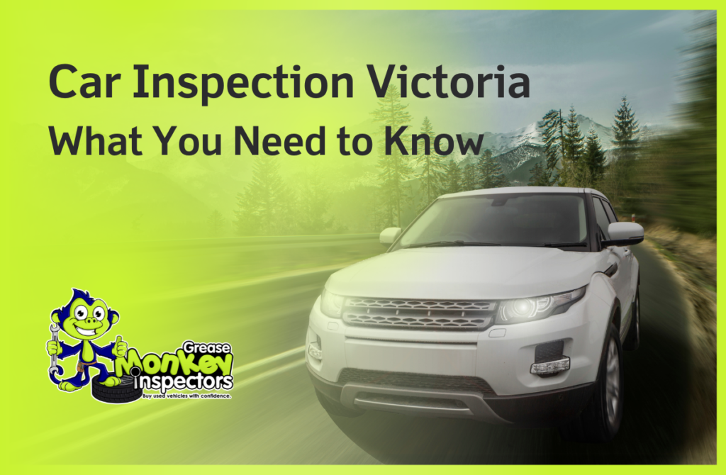 Car Inspection Victoria What You Need to Know