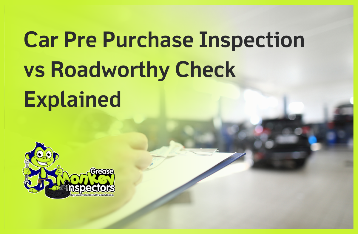 Car Pre Purchase Inspection vs Roadworthy Check Explained