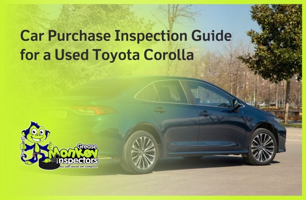 Car Purchase Inspection Guide for a Used Toyota Corolla