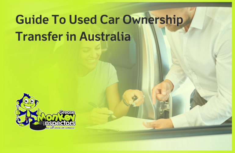 Guide To Used Car Ownership Transfer in Australia