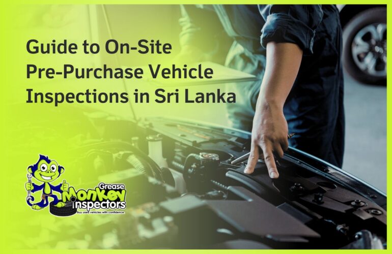 Guide to On-Site Pre-Purchase Vehicle Inspections in Sri Lanka