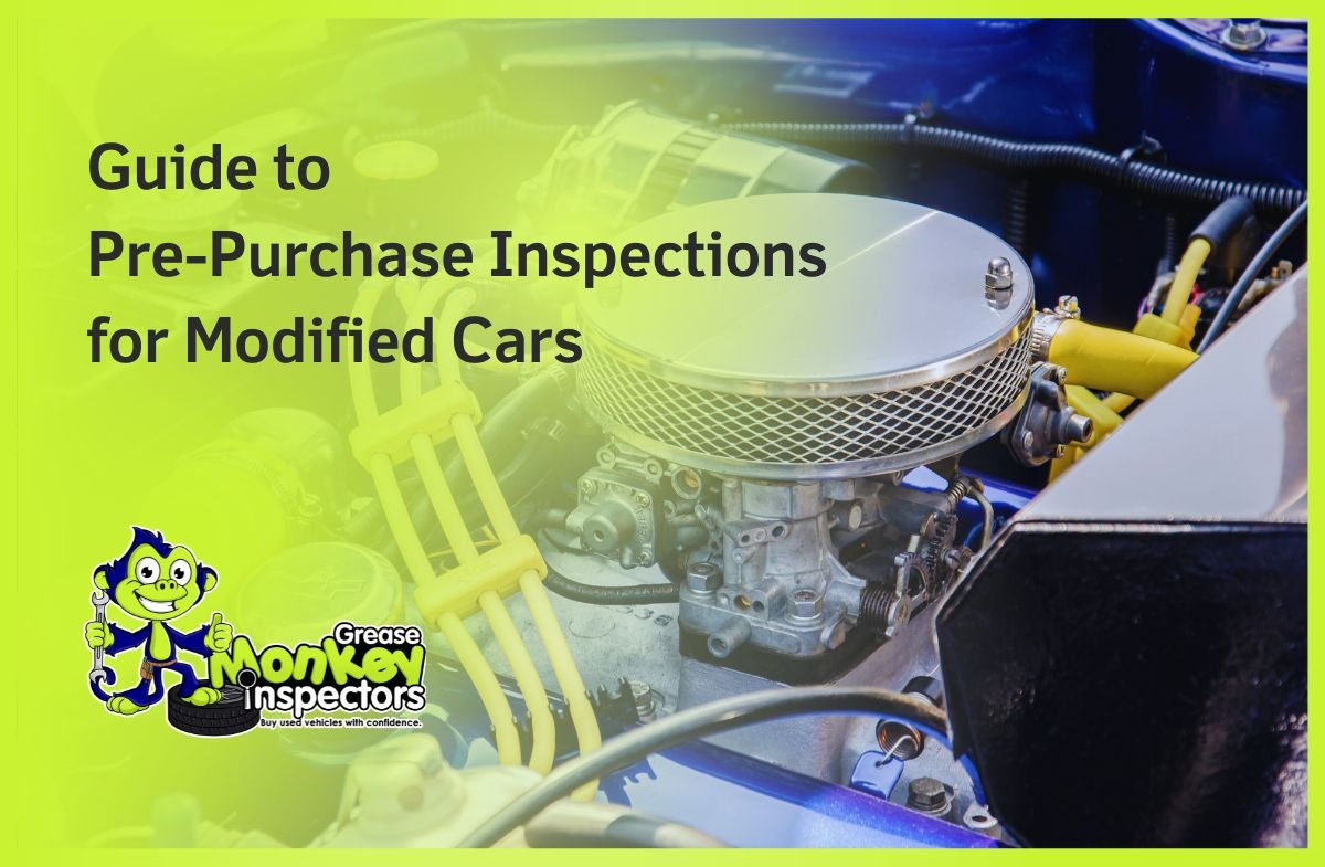 Guide to Pre-Purchase Inspections for Modified Cars