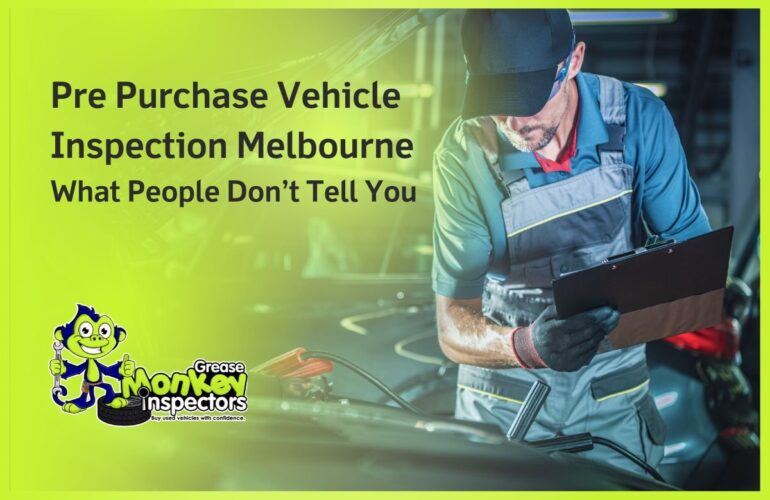 Pre Purchase Vehicle Inspection Melbourne What People Don’t Tell You