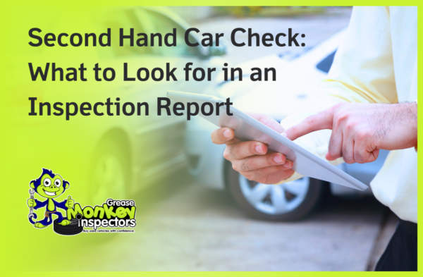 Second Line Inspection Second Hand Car Check: What to Look for in an Inspection Report ...