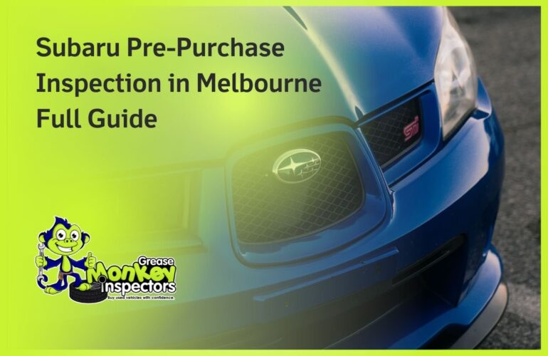Subaru Pre-Purchase Inspection in Melbourne Full Guide