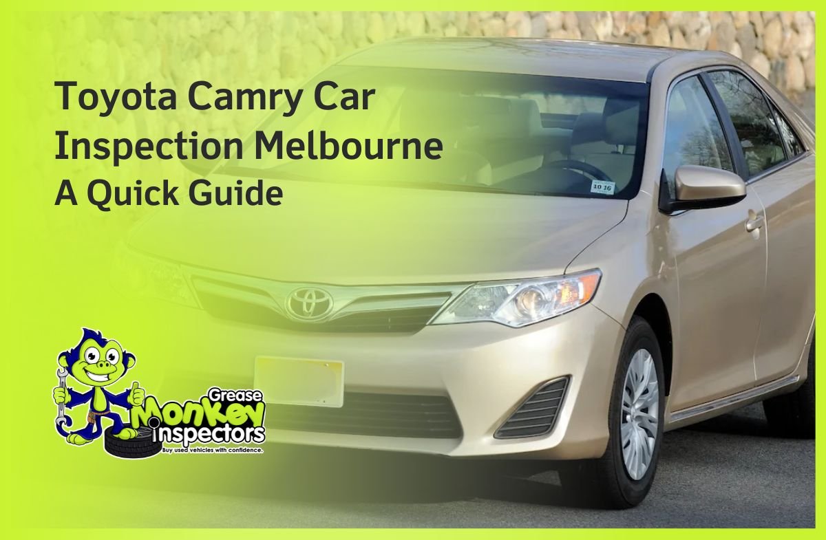 Toyota Camry Car Inspection Melbourne A Quick Guide