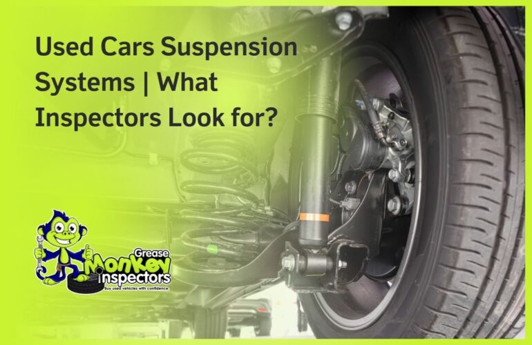 Used Cars Suspension Systems What Inspectors Look for