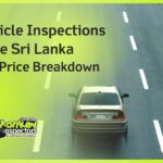 Vehicle Inspections Price Sri Lanka The Price Breakdown