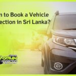 When to Book a Vehicle Inspection in Sri Lanka