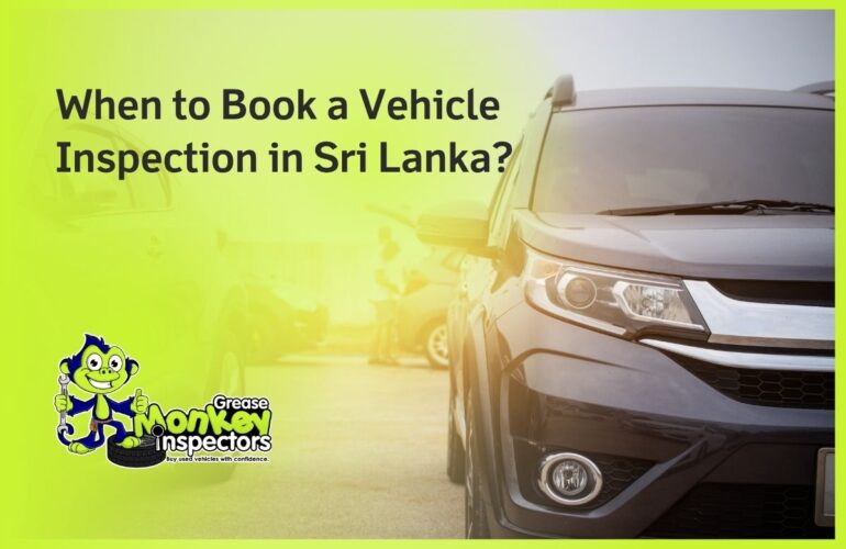 When to Book a Vehicle Inspection in Sri Lanka