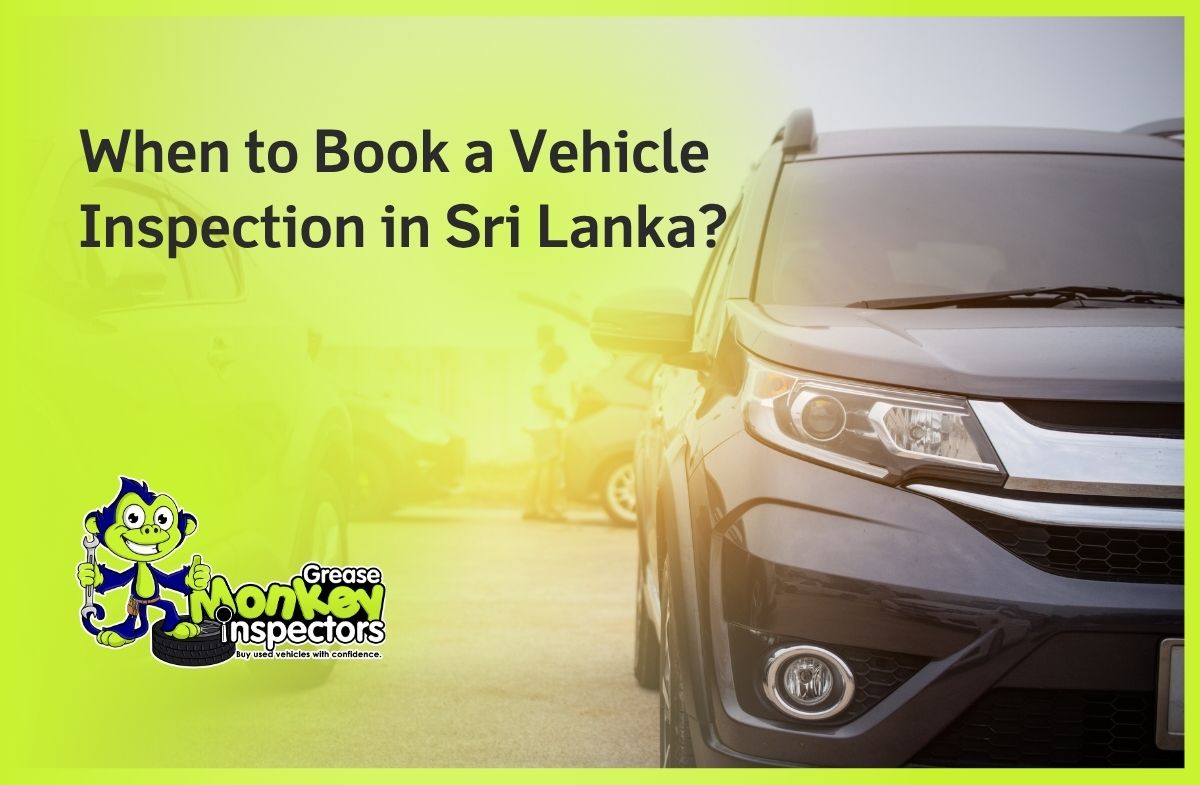 When to Book a Vehicle Inspection in Sri Lanka
