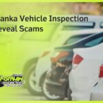 Sri Lanka Vehicle Inspection to Reveal Scams