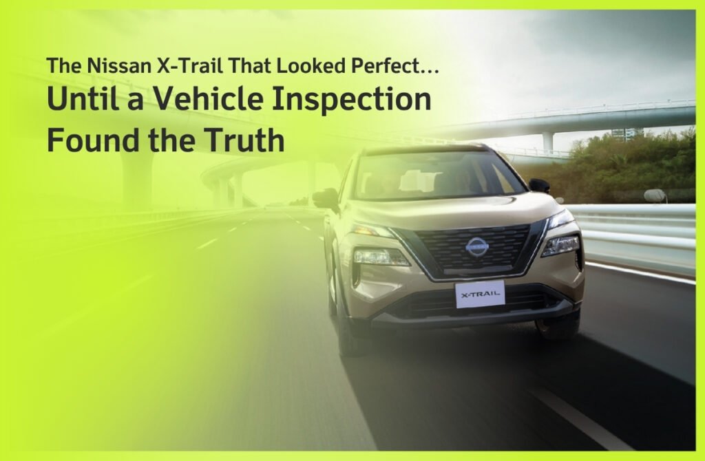 The Nissan X-Trail That Looked Perfect… Until a Vehicle Inspection Found the Truth